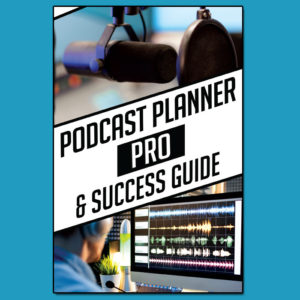 Podcast Planner Pro & Success Guide